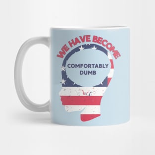 Comfortably Dumb Mug